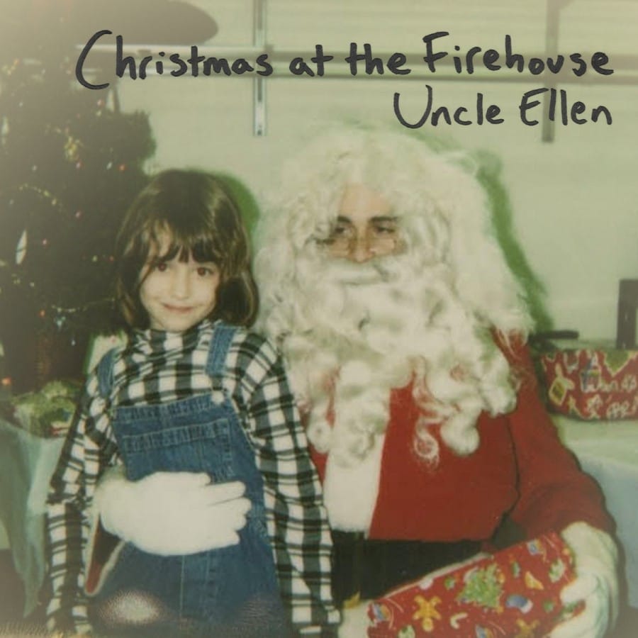 Uncle Ellen -- Christmas at the Firehouse