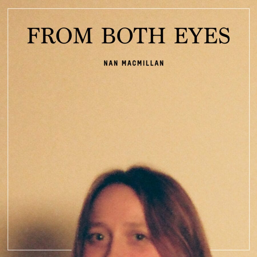 Nan Macmillan -- From Both Eyes