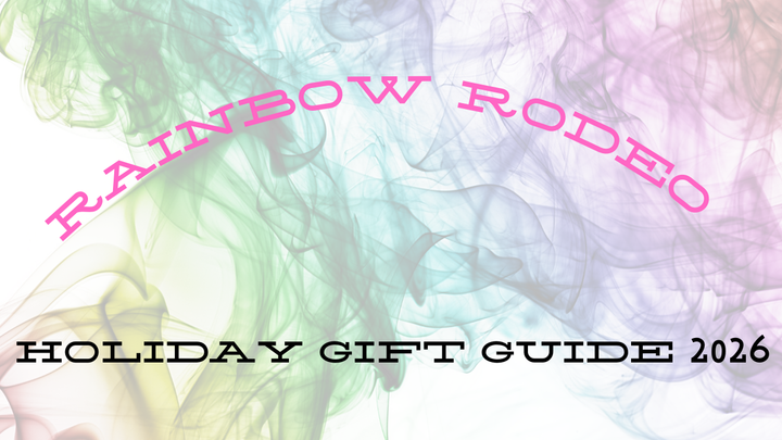 Rainbow Rodeo Gift Guide 2026