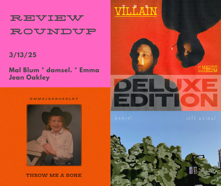 Review Roundup 3/13: Mal Blum, damsel., Emma Jean Oakley
